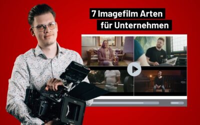 7 Imagefilm Arten für Ihr Unternehmen  – mit Beispielen