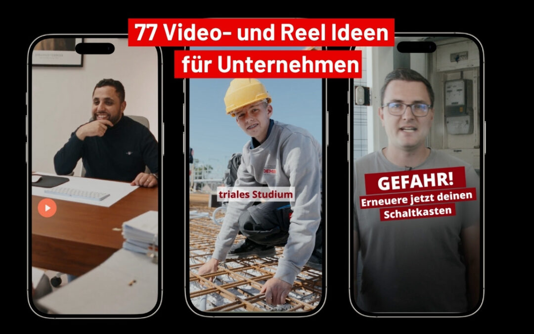 77 Video- und Reel Ideen für Unternehmen
