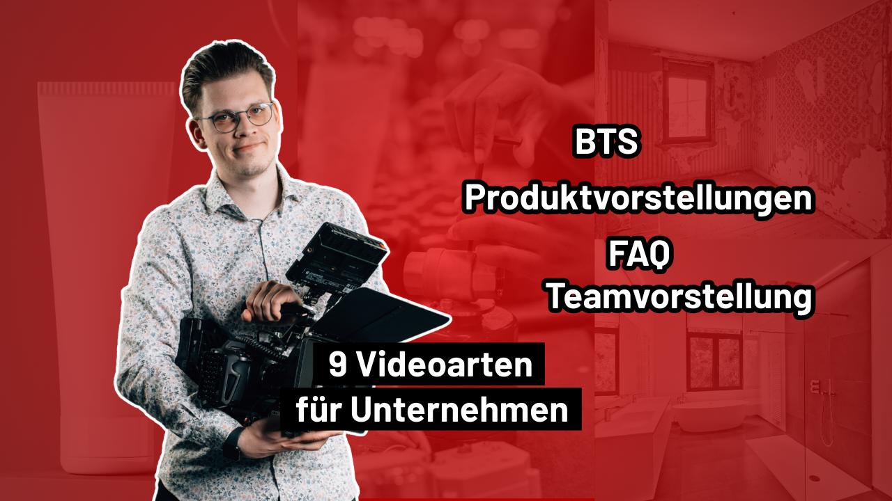 9 Videoarten für Unternehmen