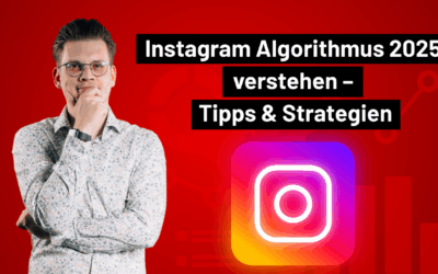Instagram Algorithmus 2025 verstehen – Tipps und Strategien